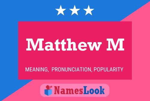 Matthew M Name Poster