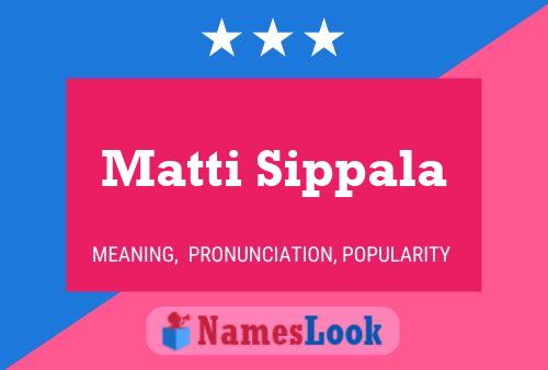 Matti Sippala Name Poster