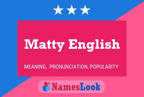 Matty English Name Poster