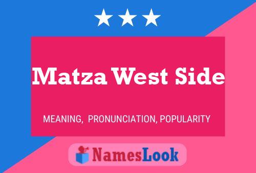 Matza West Side Name Poster