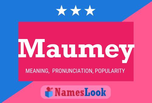 Maumey Name Poster