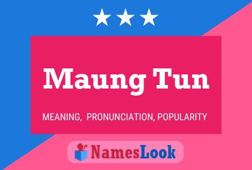 Maung Tun Name Poster