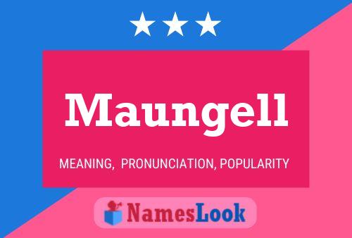 Maungell Name Poster