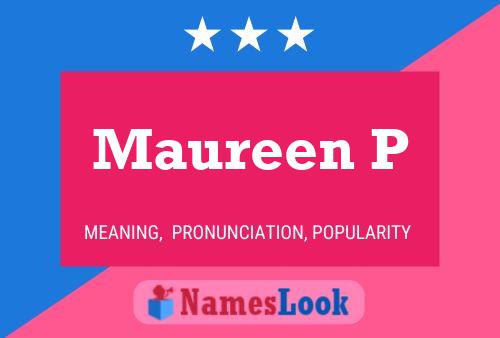 Maureen P Name Poster