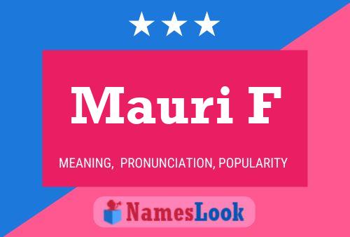 Mauri F Name Poster