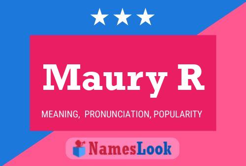 Maury R Name Poster