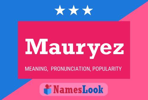 Mauryez Name Poster