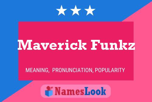 Maverick Funkz Name Poster