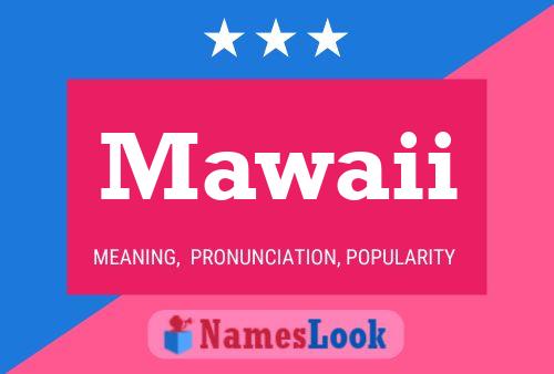 Mawaii Name Poster