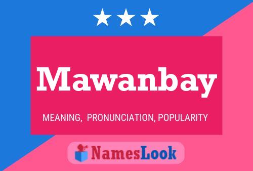 Mawanbay Name Poster