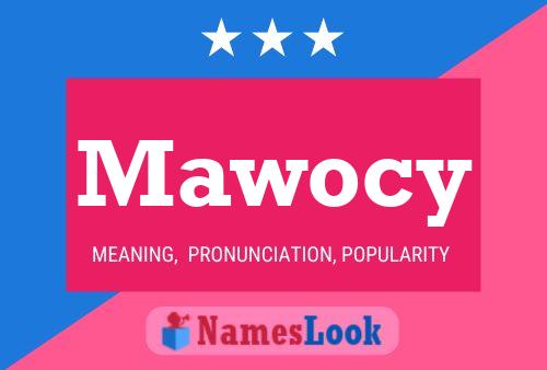 Mawocy Name Poster