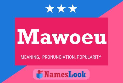 Mawoeu Name Poster