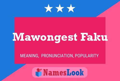 Mawongest Faku Name Poster