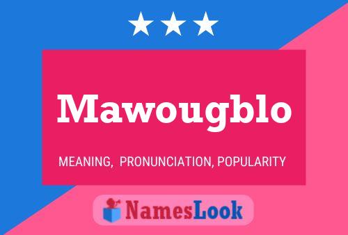 Mawougblo Name Poster