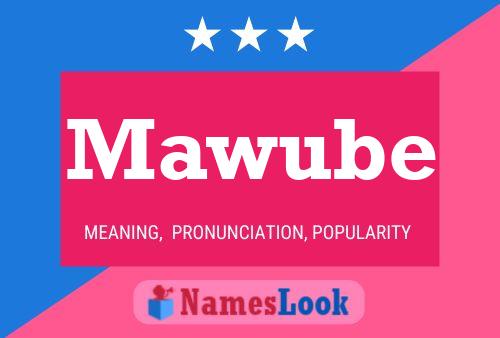 Mawube Name Poster