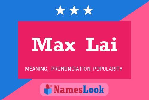 Max  Lai Name Poster