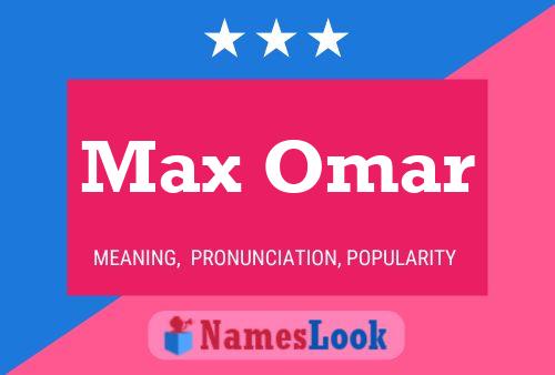 Max Omar Name Poster