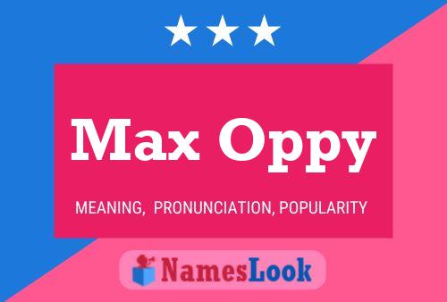 Max Oppy Name Poster