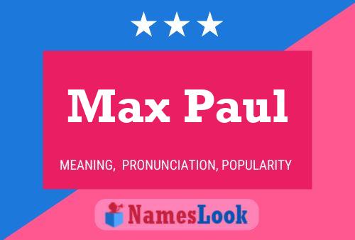 Max Paul Name Poster