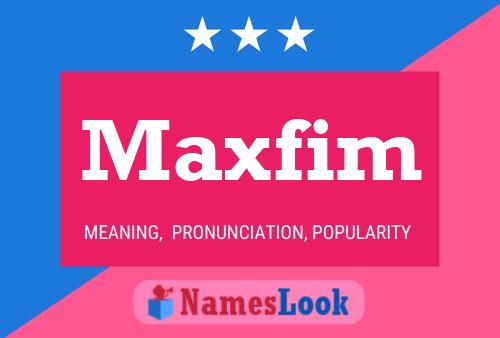 Maxfim Name Poster