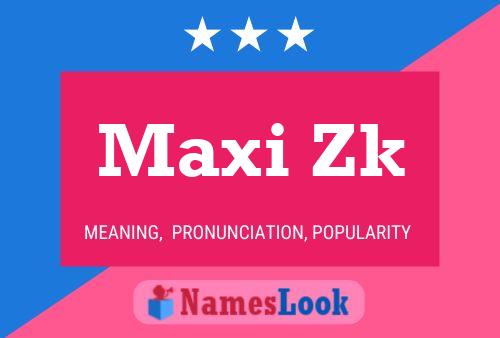 Maxi Zk Name Poster