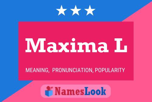 Maxima L Name Poster