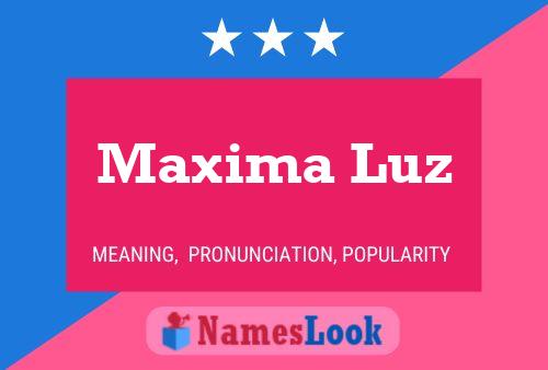 Maxima Luz Name Poster