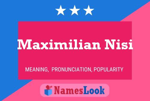 Maximilian Nisi Name Poster