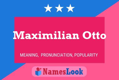 Maximilian Otto Name Poster