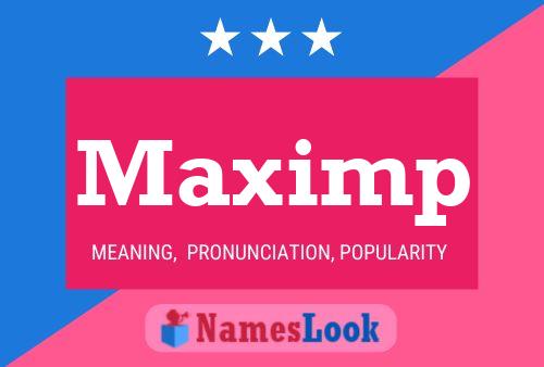 Maximp Name Poster