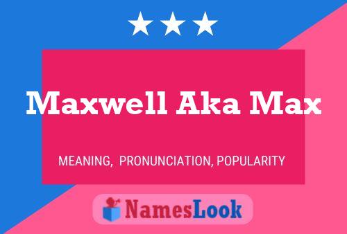 Maxwell Aka Max Name Poster