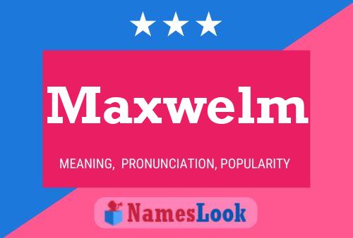 Maxwelm Name Poster