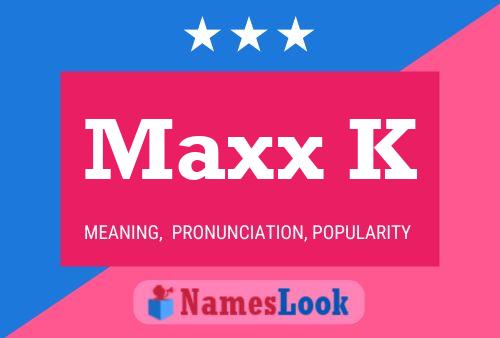 Maxx K Name Poster