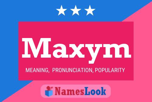 Maxym Name Poster