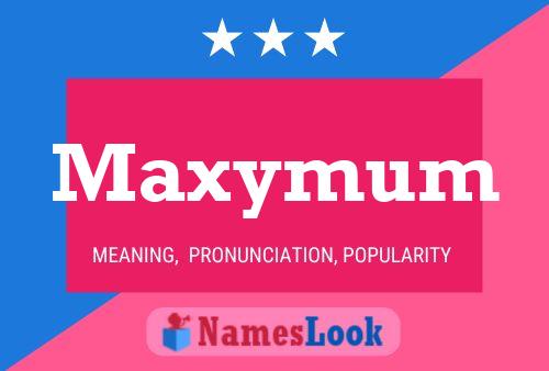 Maxymum Name Poster