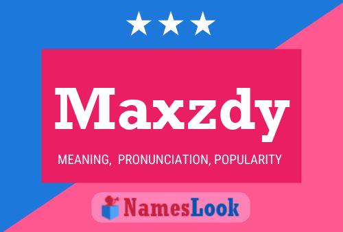 Maxzdy Name Poster