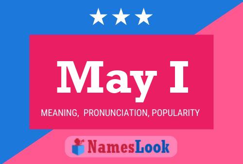 may-i-meaning-pronunciation-origin-and-numerology-nameslook