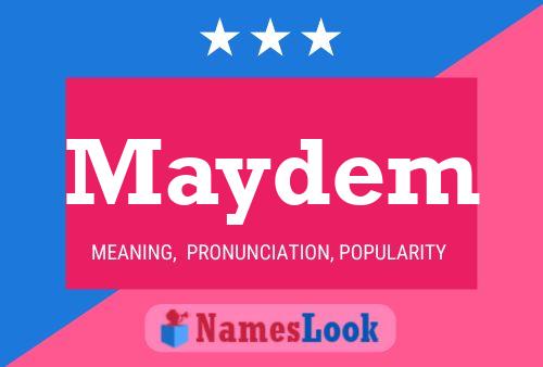 Maydem Name Poster