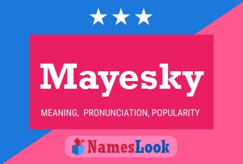 Mayesky Name Poster