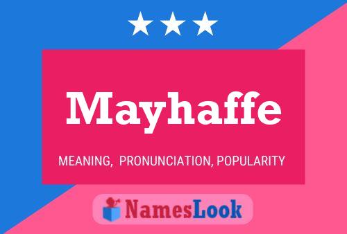 Mayhaffe Name Poster