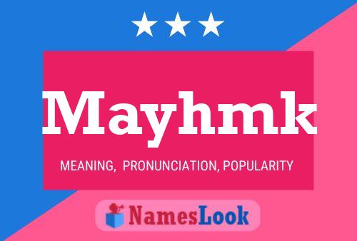 Mayhmk Name Poster