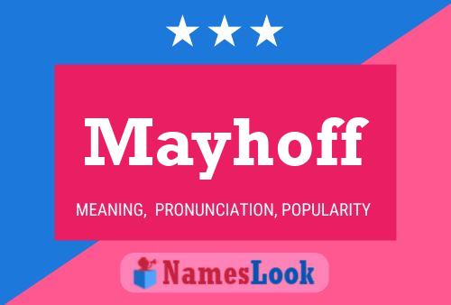 Mayhoff Name Poster