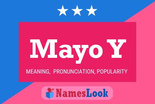 Mayo Y Name Poster