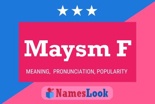 Maysm F Name Poster