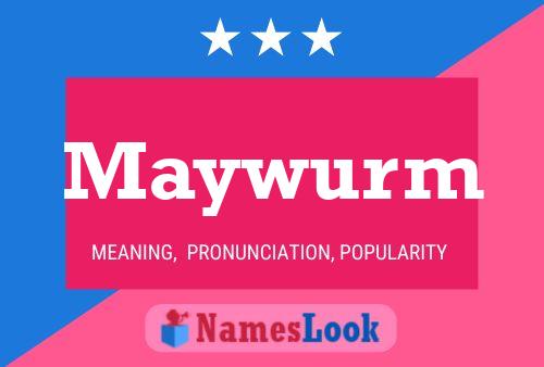 Maywurm Name Poster