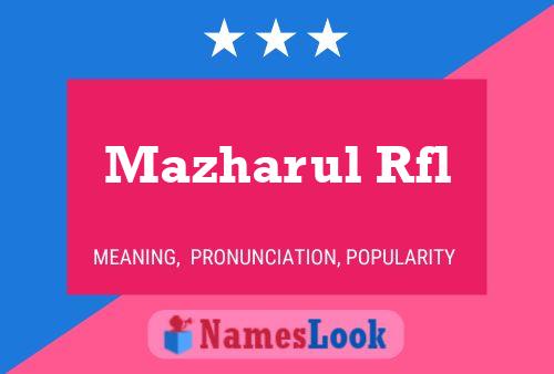 Mazharul Rfl Name Poster