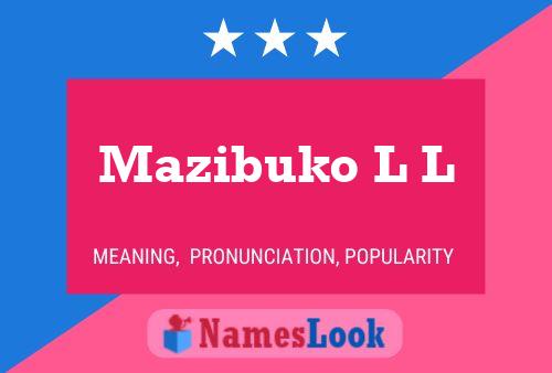 Mazibuko L L Name Poster