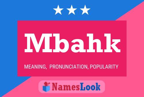 Mbahk Name Poster