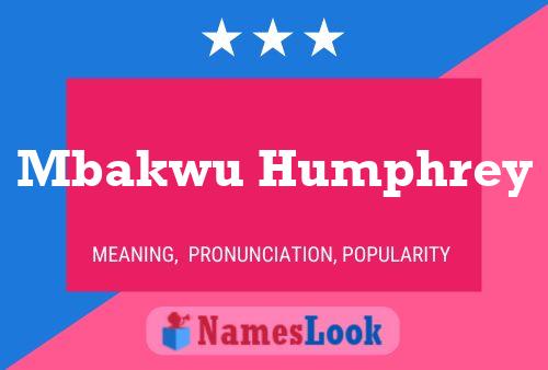 Mbakwu Humphrey Name Poster