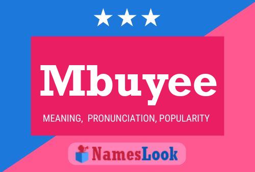 Mbuyee Name Poster